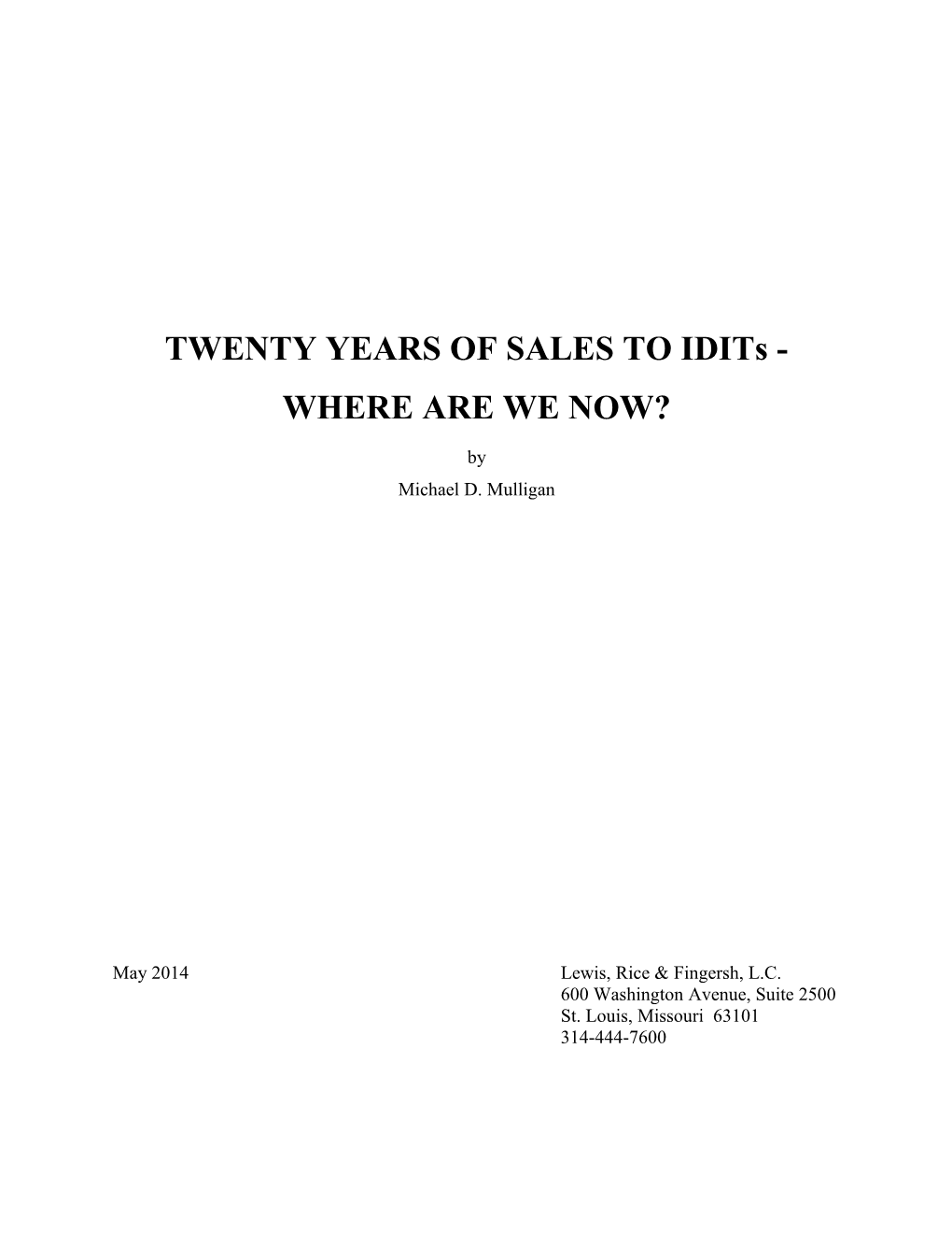 TWENTY YEARS of SALES to Idits