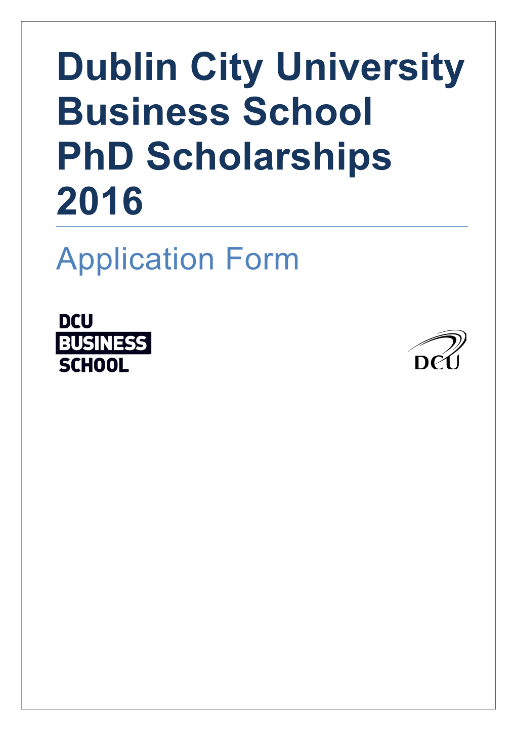 Dublin City University Business School Phd Scholarships 2016