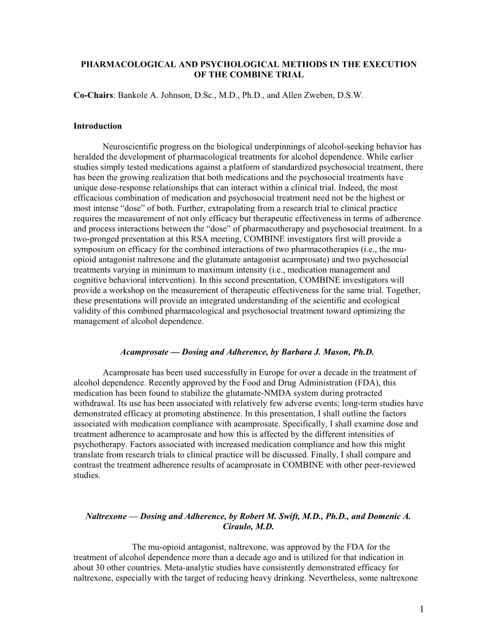 Methods in the Execution of the Combine Trial