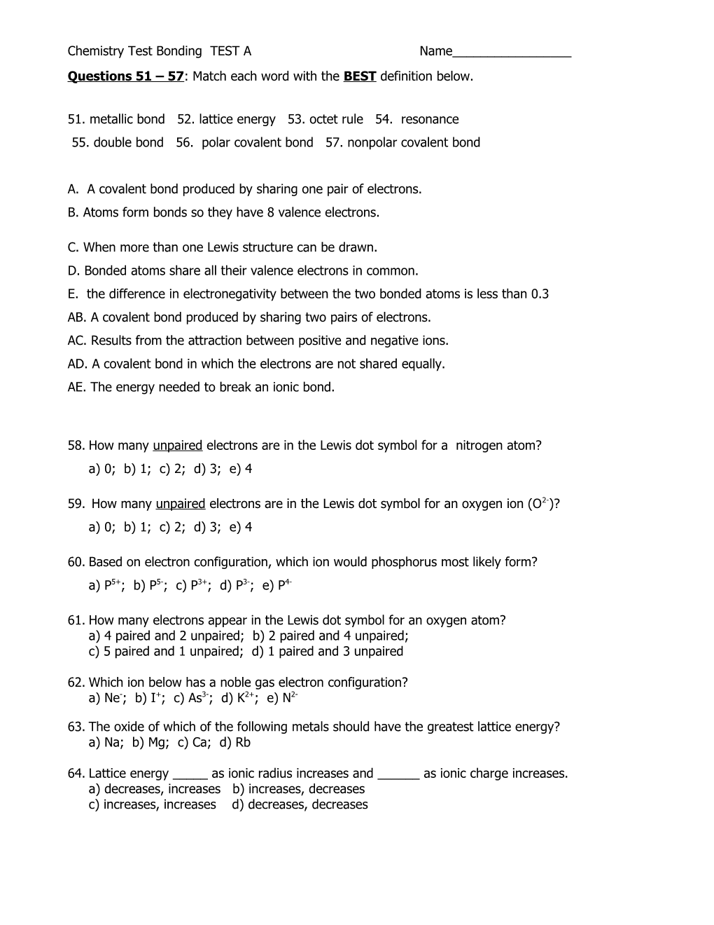 C. When More Than One Lewis Structure Can Be Drawn