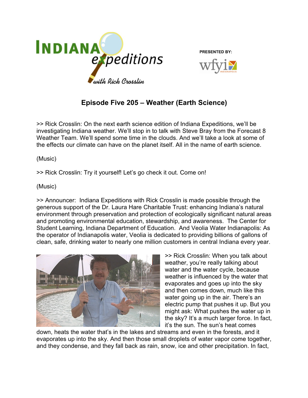 Rick Crosslin: on the Next Earth Science Edition of Indiana Expeditions, We Ll Be Investigating