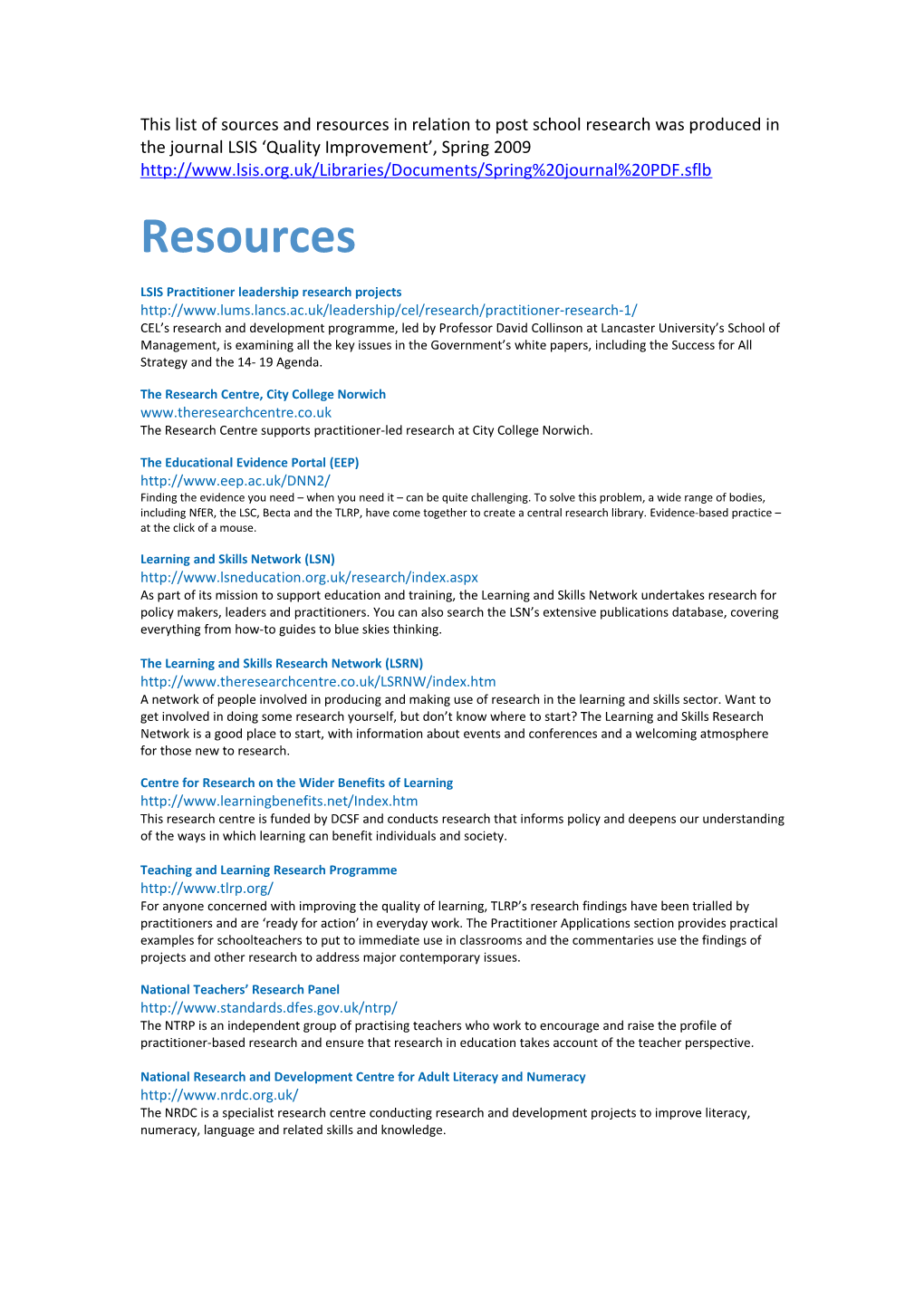 This List of Sources and Resources in Relation to Post School Research Was Produced In