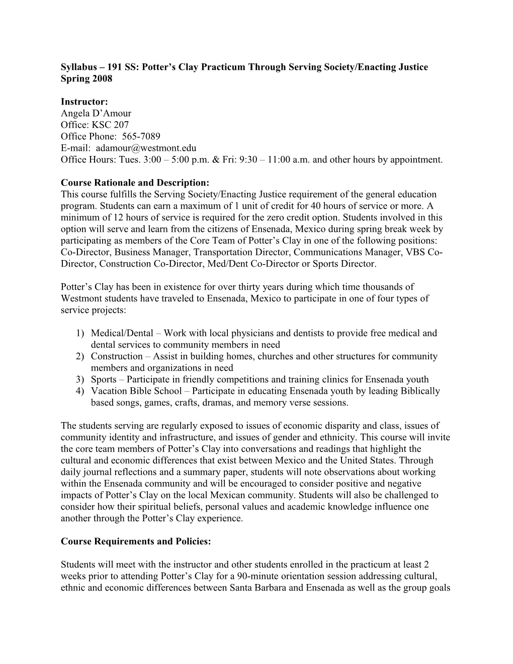 Syllabus 191 SS: Potter S Clay Practicum Through Serving Society/Enacting Justice Spring 2008