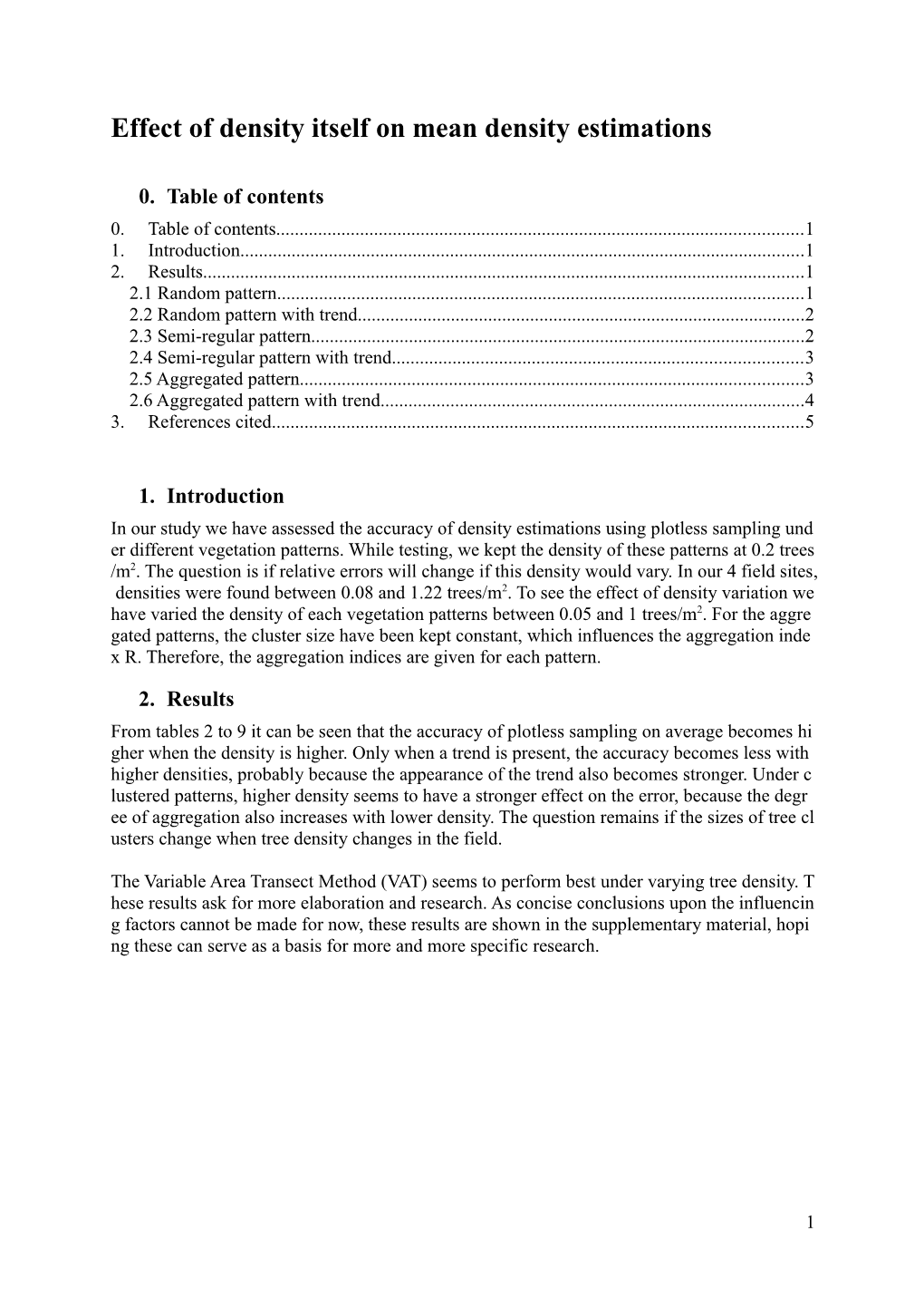 Effect of Density Itself on Mean Density Estimations