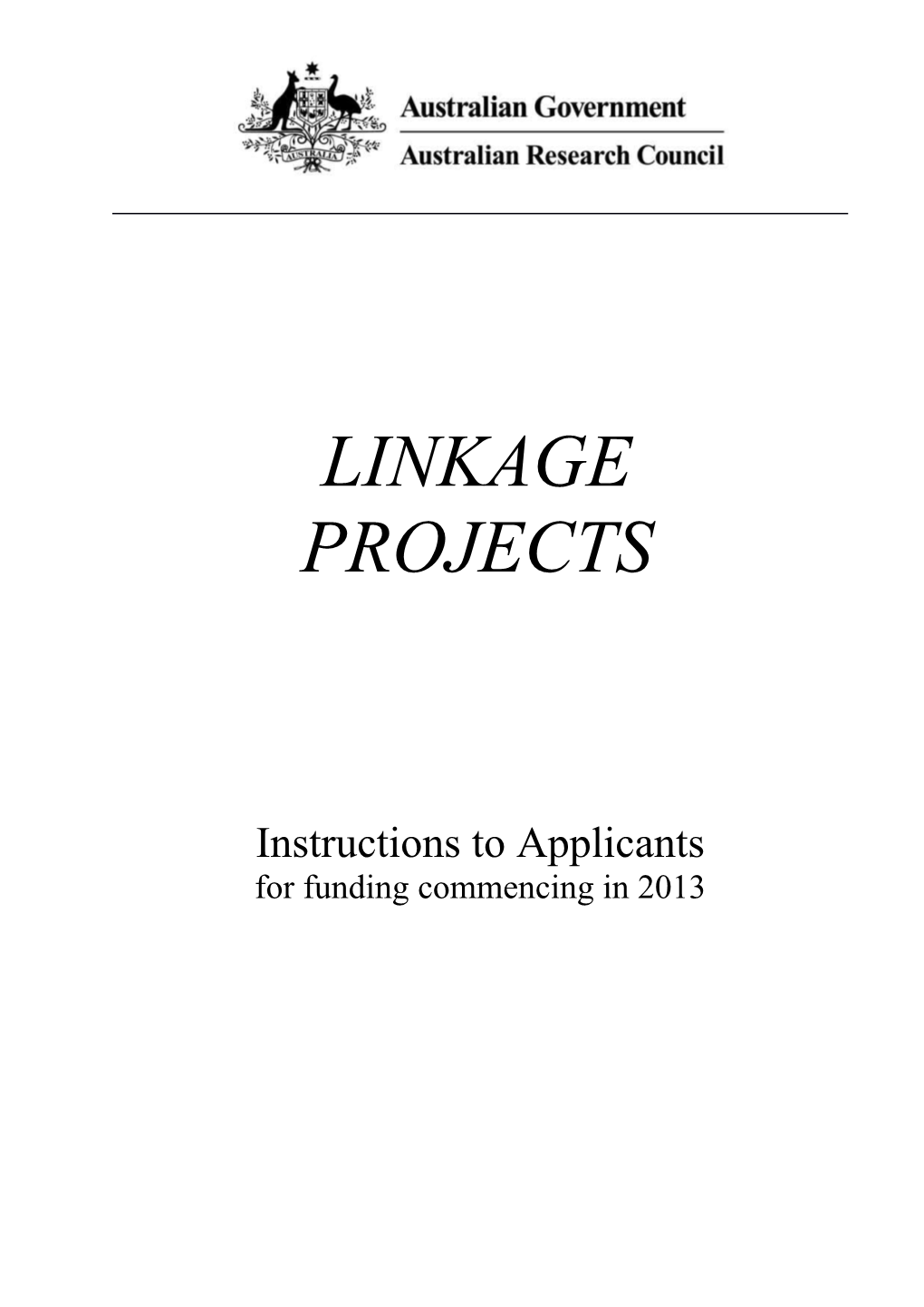 Linkage Projects for Funding Commencing in 2013 Instructions to Applicants