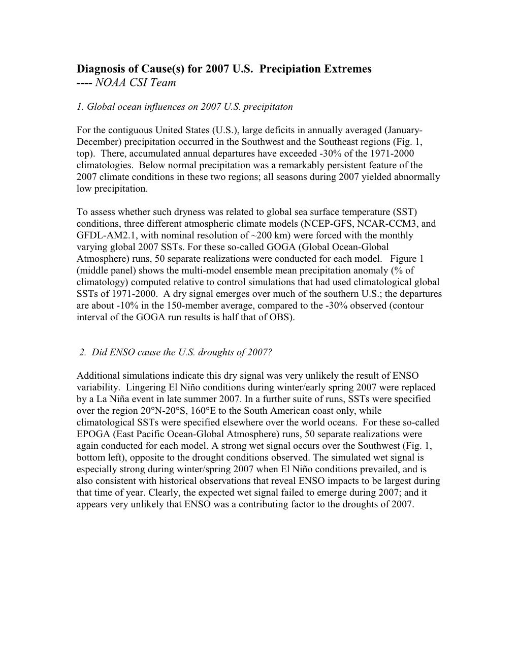 Diagnosis of Cause(S) for US Warmth and Drought Conditions