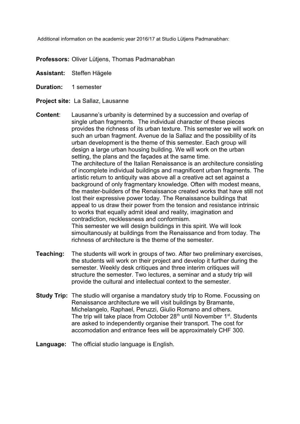 Additional Information on the Academic Year 2016/17 at Studio Lütjens Padmanabhan