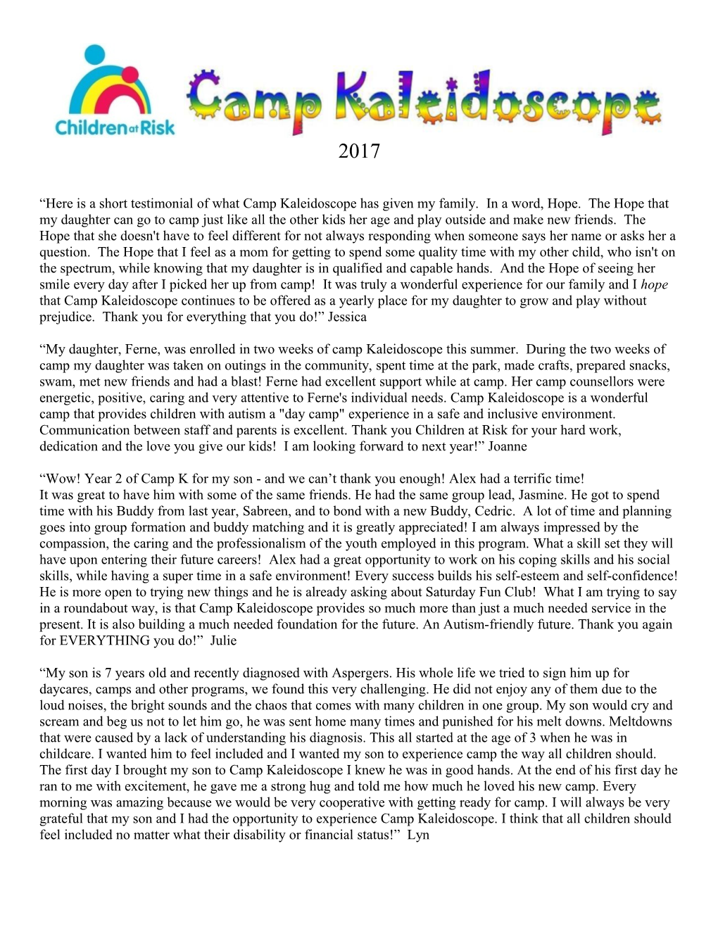 Here Is a Short Testimonial of What Camp Kaleidoscope Has Given My Family. in a Word