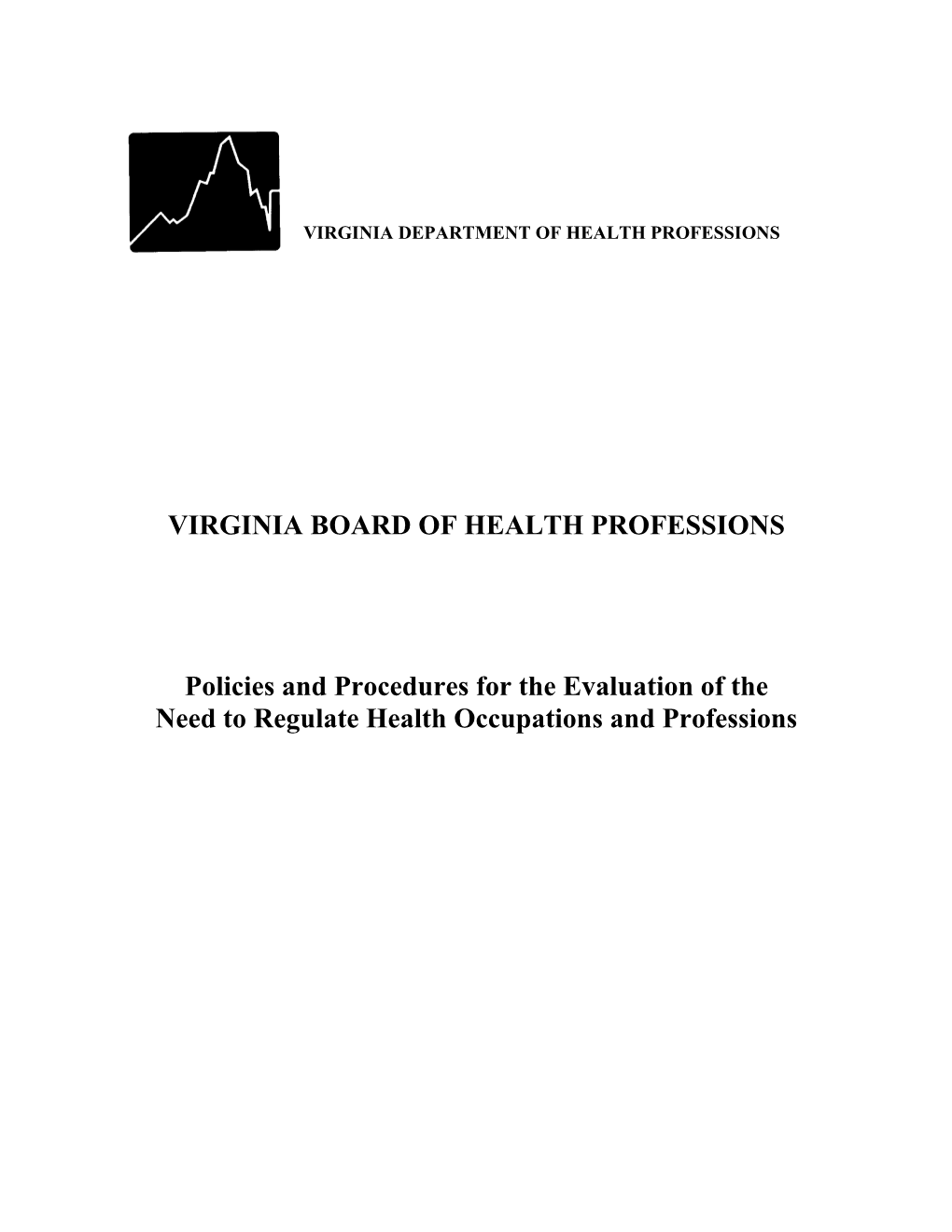 Policy & Procedure for Evaluation of Need to Regulate Health Occs & Professions