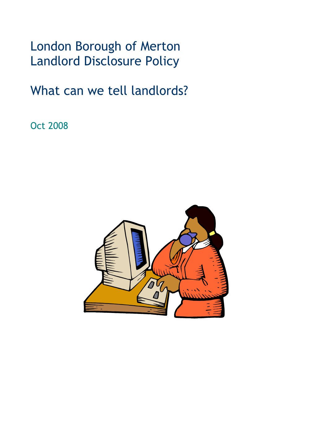 What Can We Tell Landlords: Is a Policy Needed