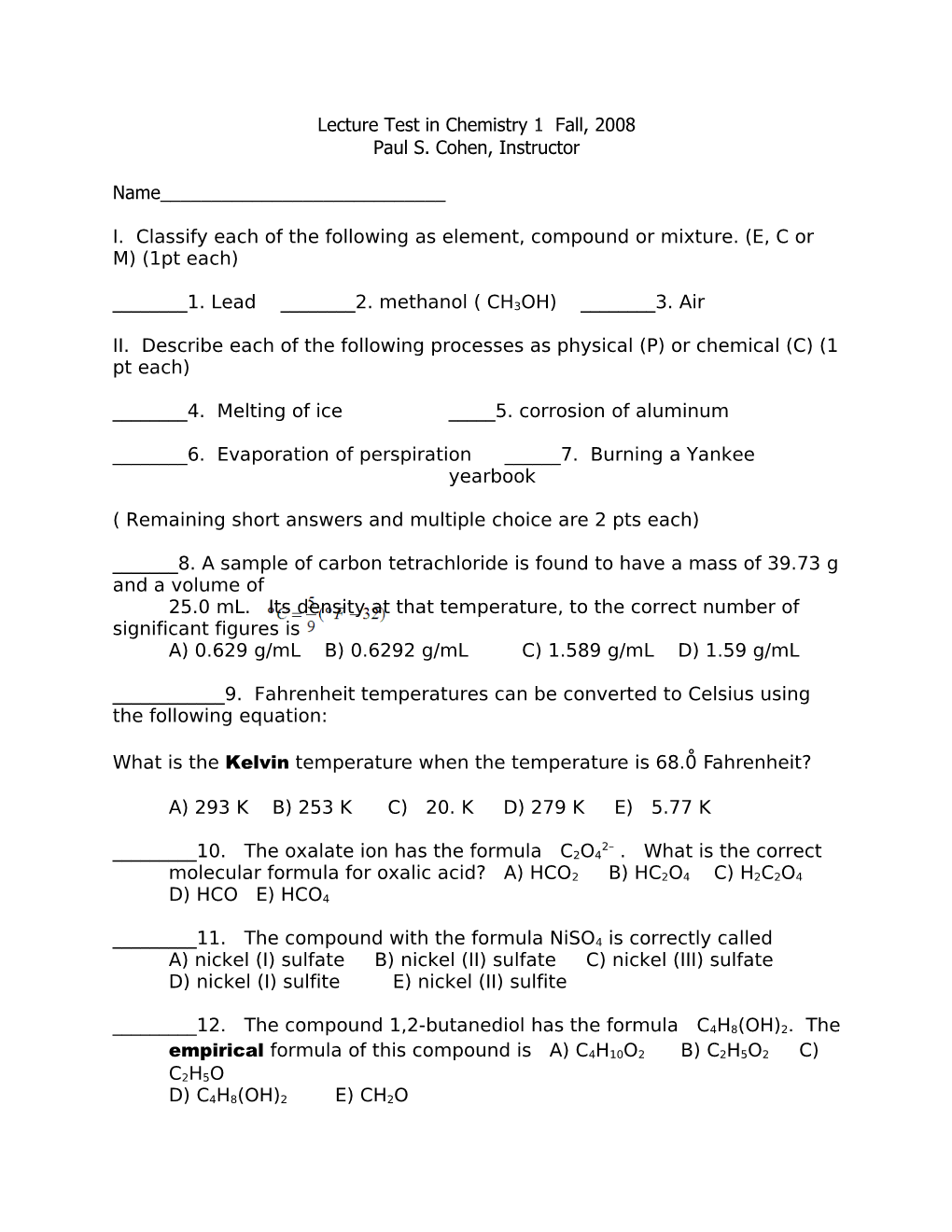 Lecture Test in Chemistry 1 Fall, 2008