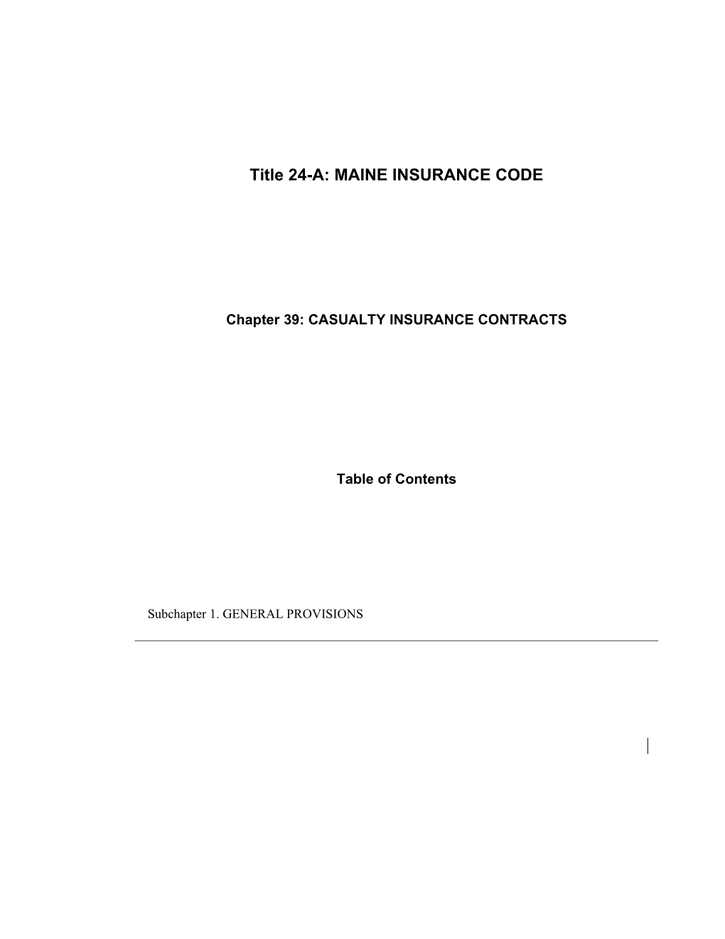 MRS Title 24-A, Chapter39: CASUALTY INSURANCE CONTRACTS