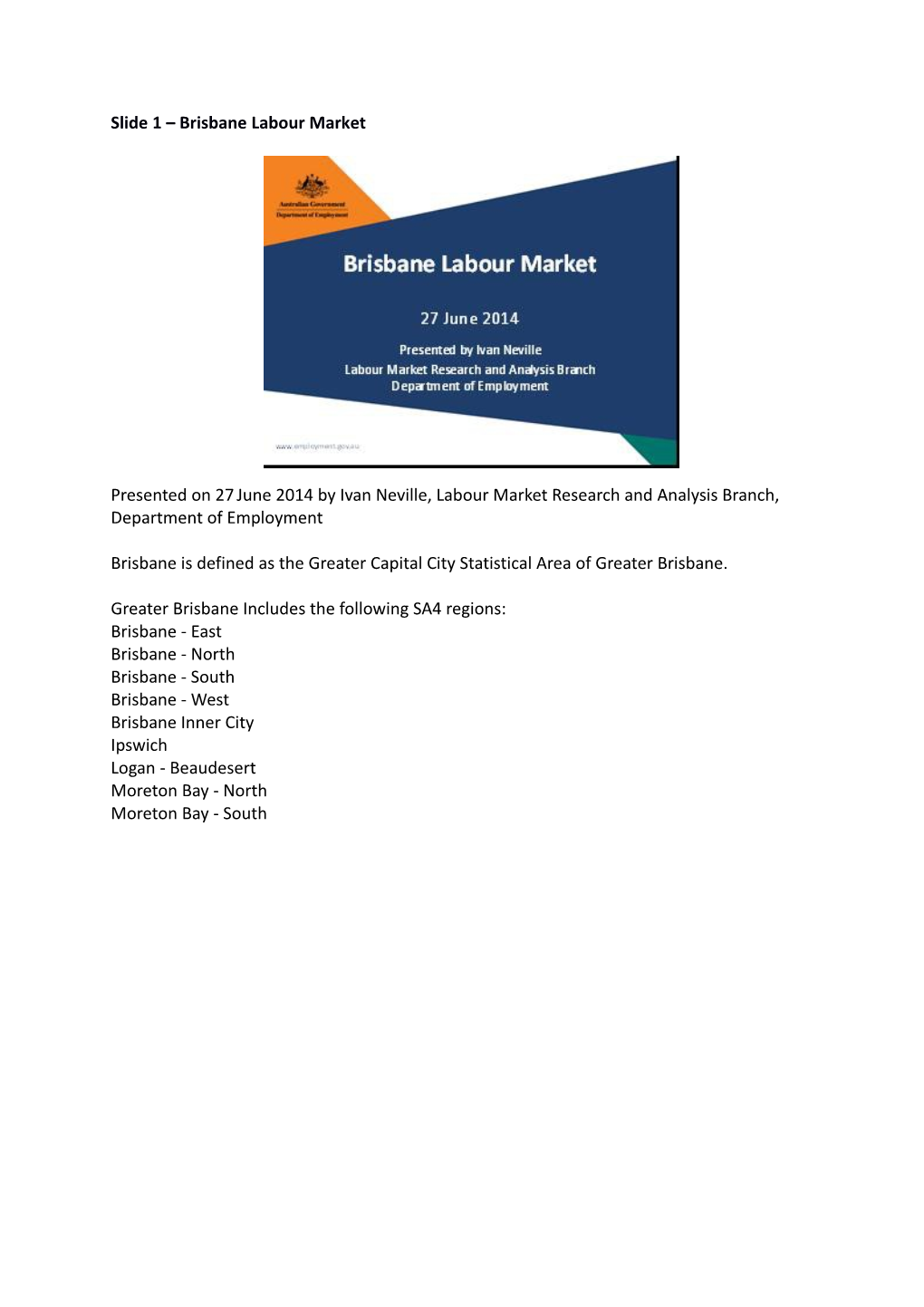 Slide 1 Brisbane Labour Market
