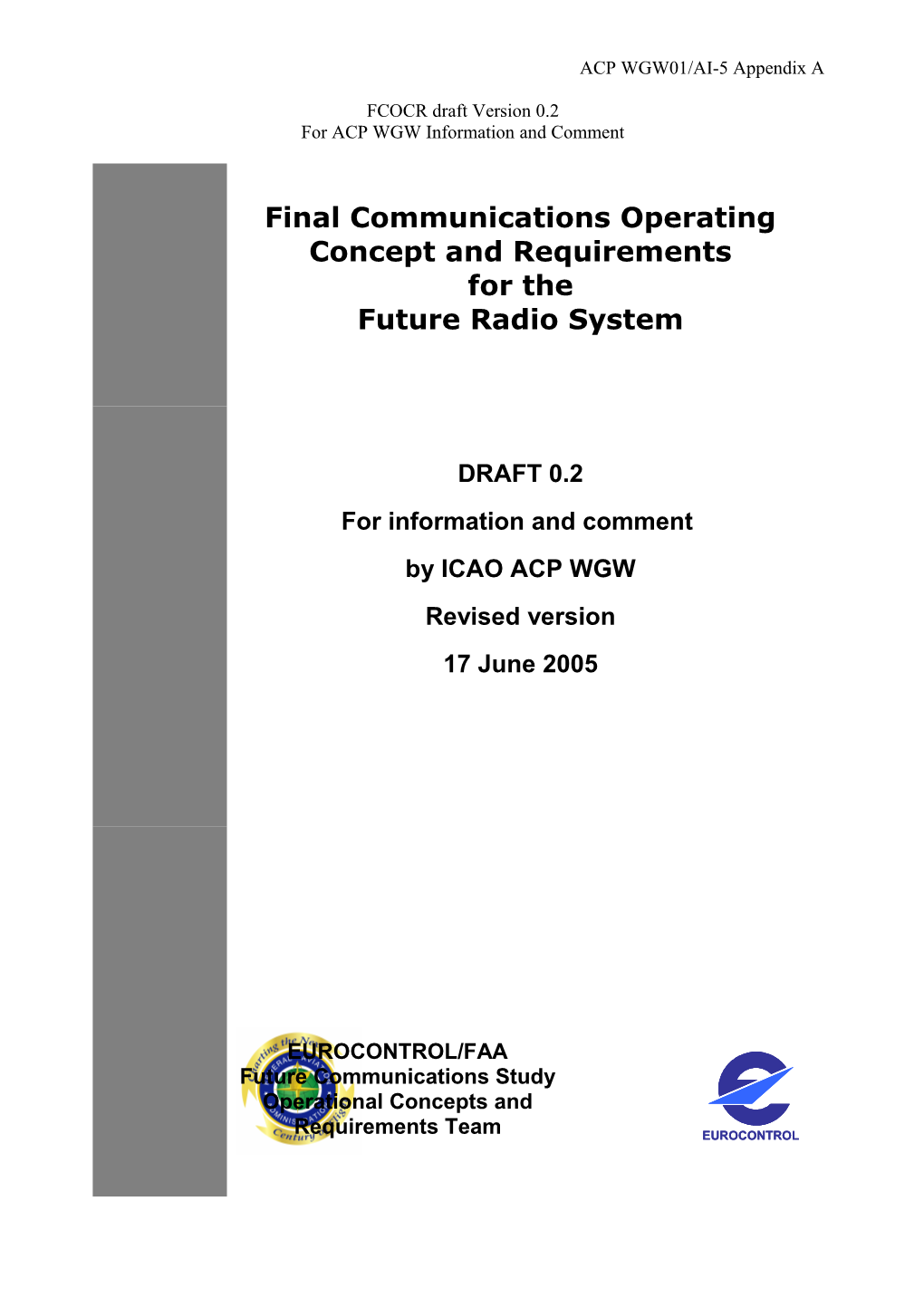 Communications Operating Concept and Requirements for the Future Radio System