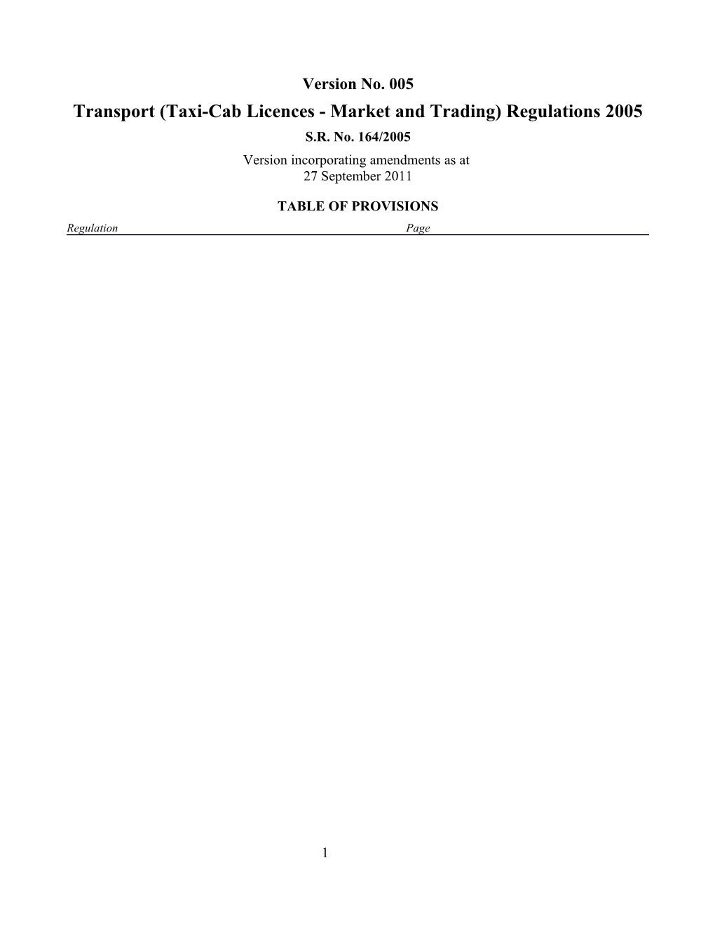 Transport (Taxi-Cab Licences - Market and Trading) Regulations 2005