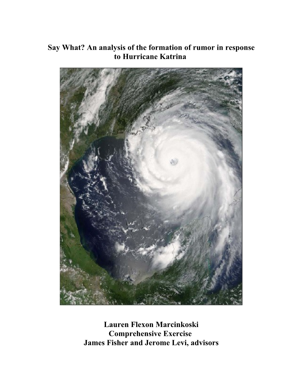 Say What? an Analysis of the Formation of Rumor in Response to Hurricane Katrina