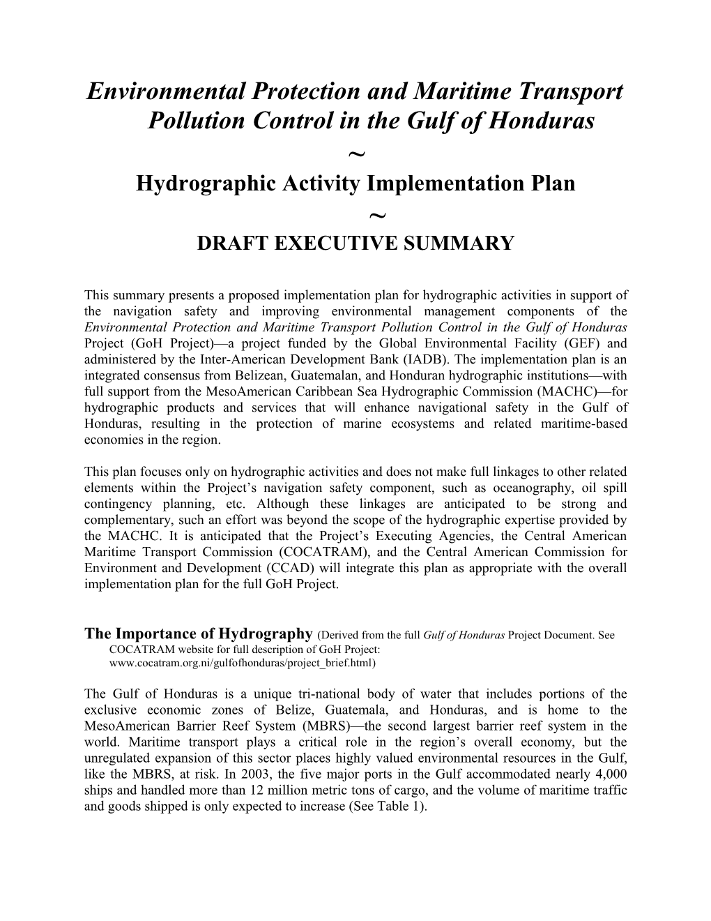 Gulf of Honduras Hydrographic Activity Implementation Plan EXECUTIVE SUMMARY