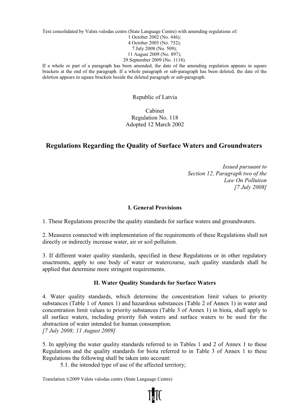 Text Consolidated by Valsts Valodas Centrs (State Language Centre) with Amending Regulations Of s4