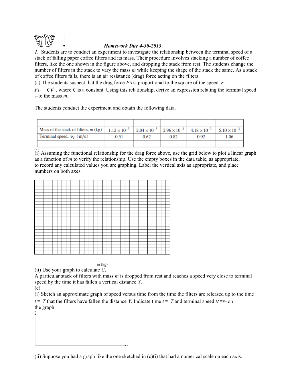 (A) the Students Suspect That the Drag Force FD Is Proportional to the Square of the Speed V