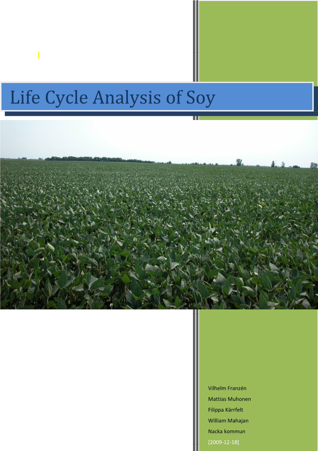 How Does the Life Cycle of Soy Affect the Environment?