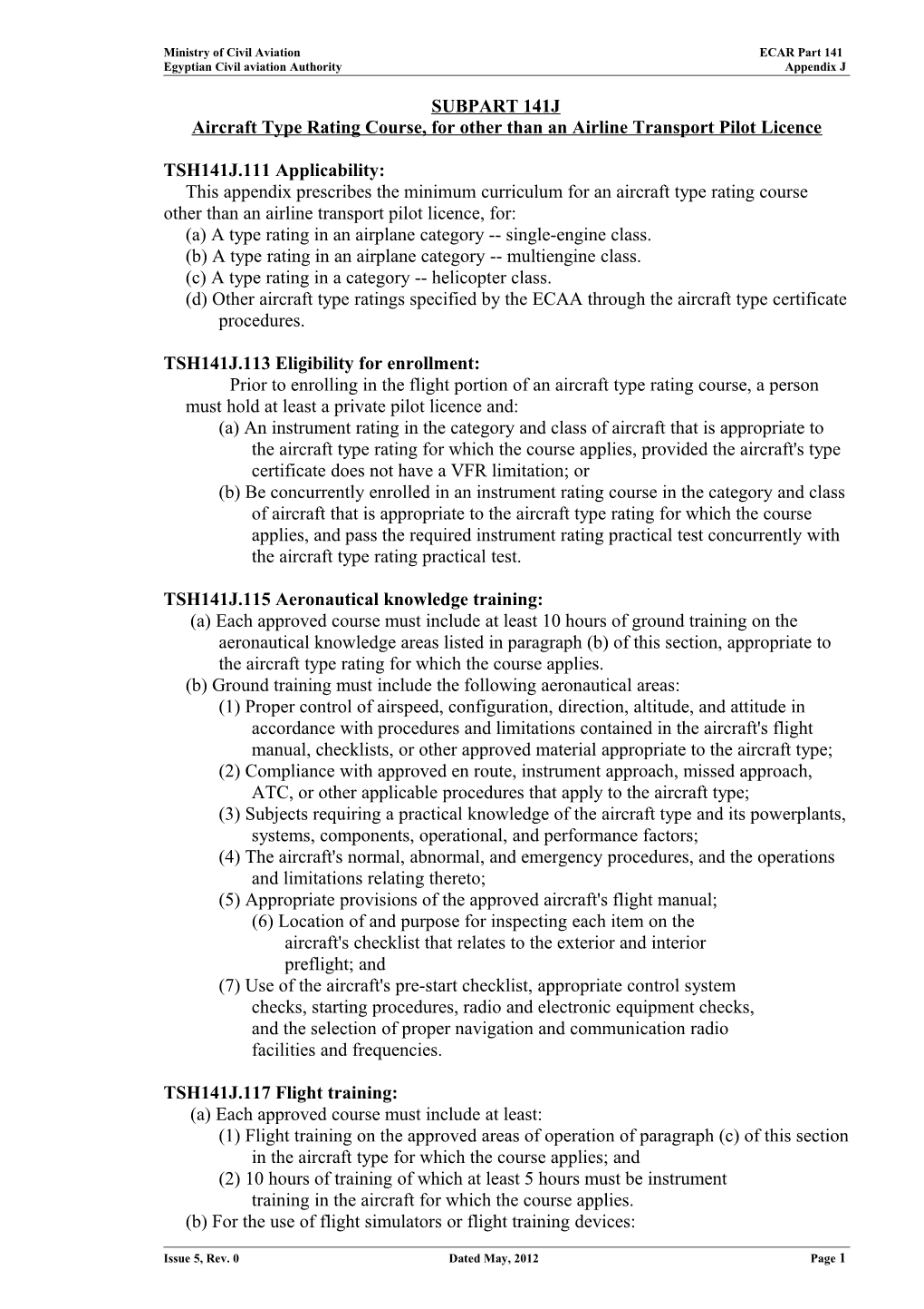 Appendix J to Part 141 - Aircraft Type Rating Course, for Other Than an Airline Transport