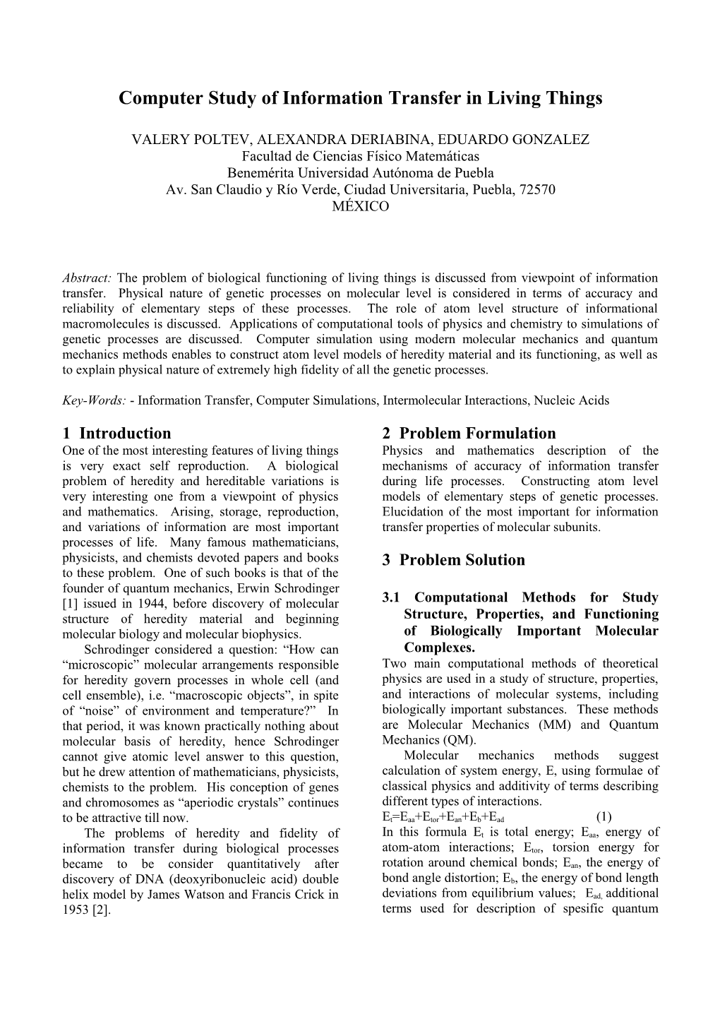 Computer Study of Information Transfer in Living Things