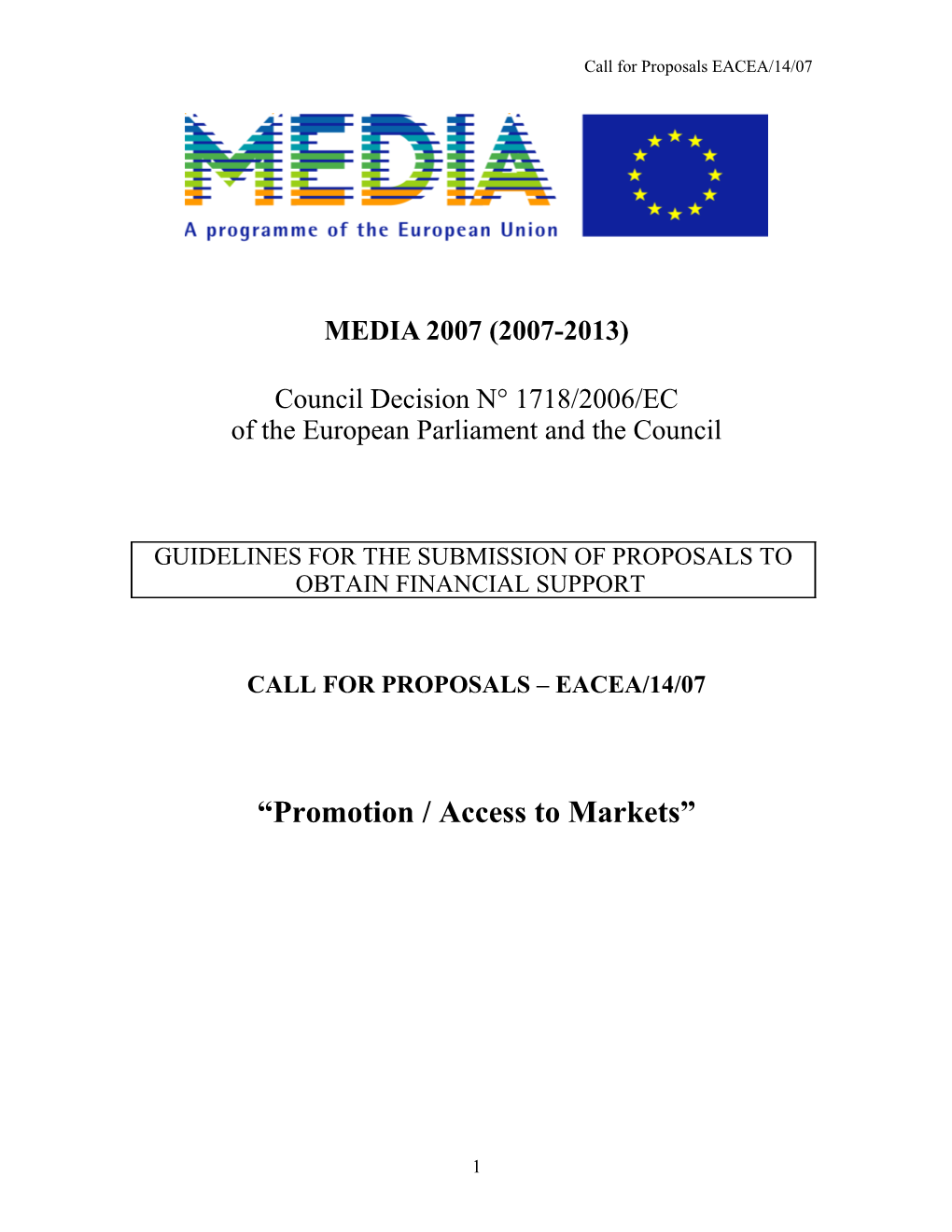 Implementation of a Programme Encouraging the Development and Distribution of European