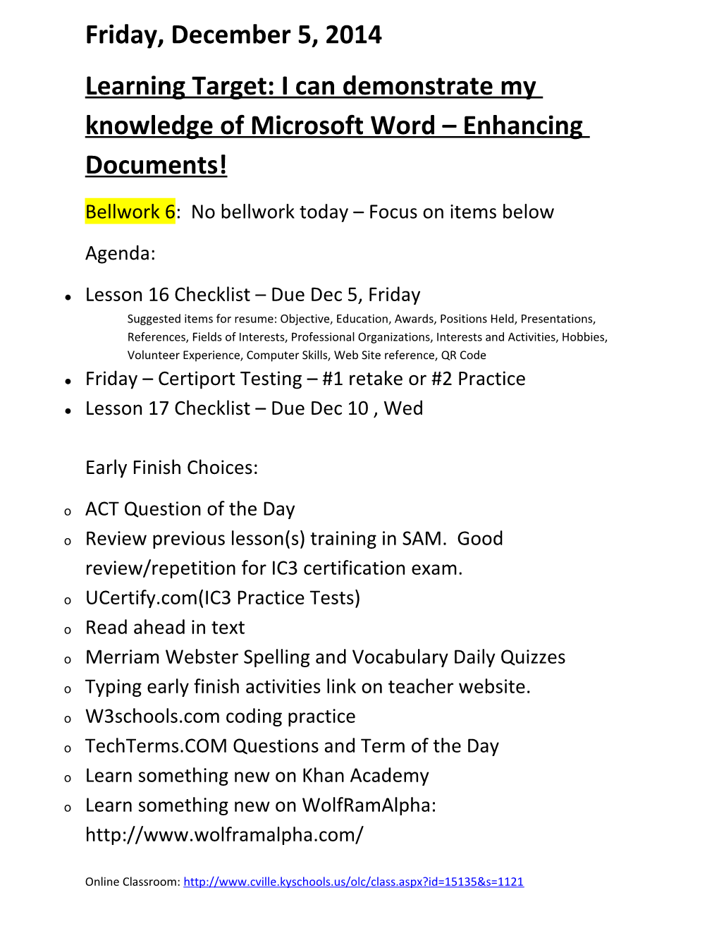 Learning Target: I Can Demonstrate My Knowledge of Microsoft Word Enhancing Documents!