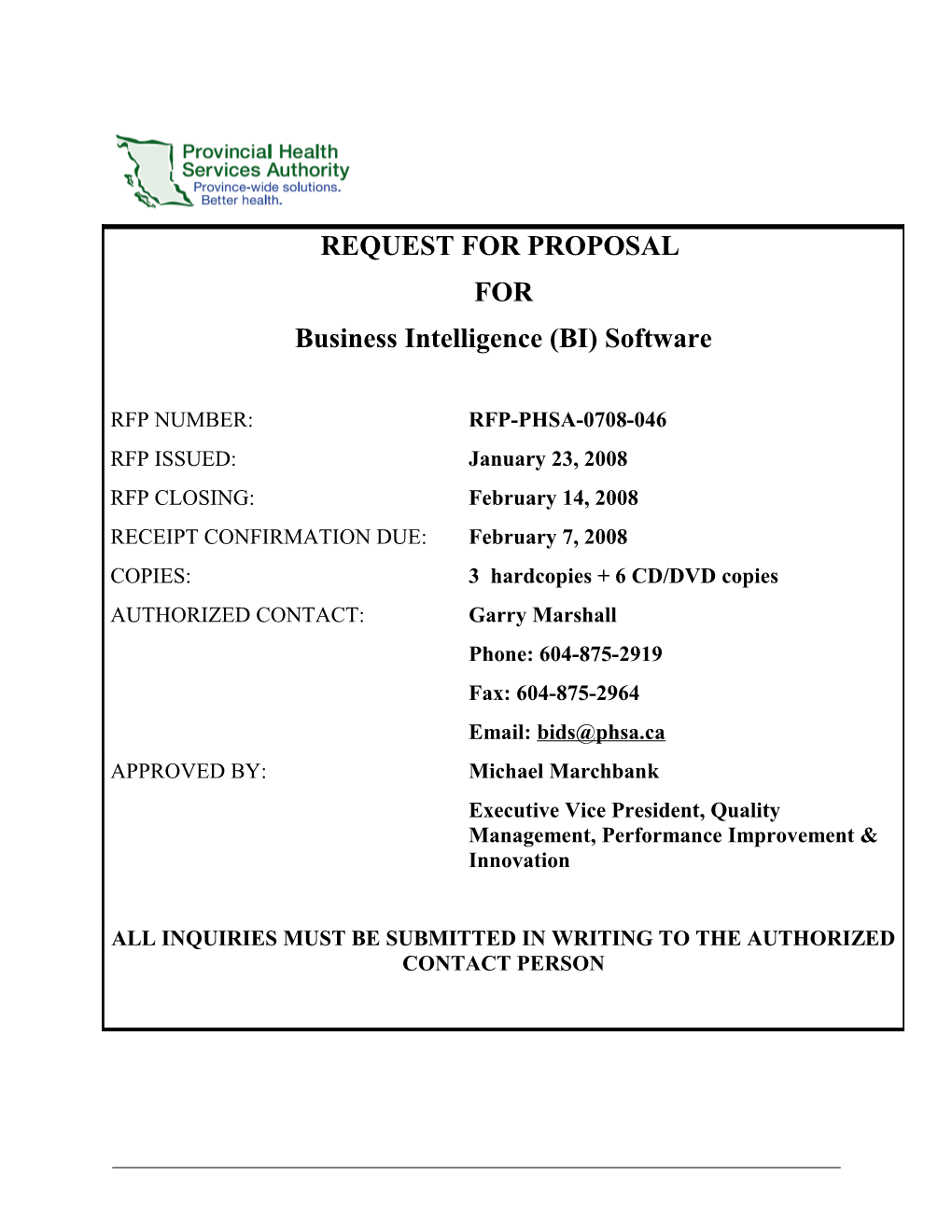 Business Intelligence (BI) Software RFP-PHSA-0708-046 Close Date: February 14, 2008