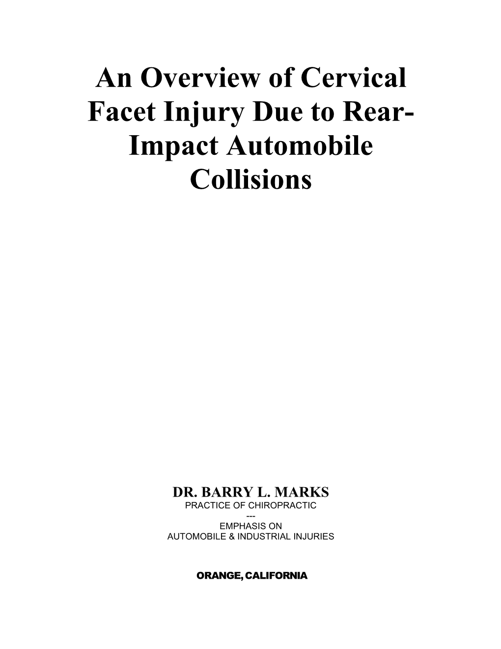 An Overview of Cervical Facet Injury Due to Rear-Impact Automobile Collisions