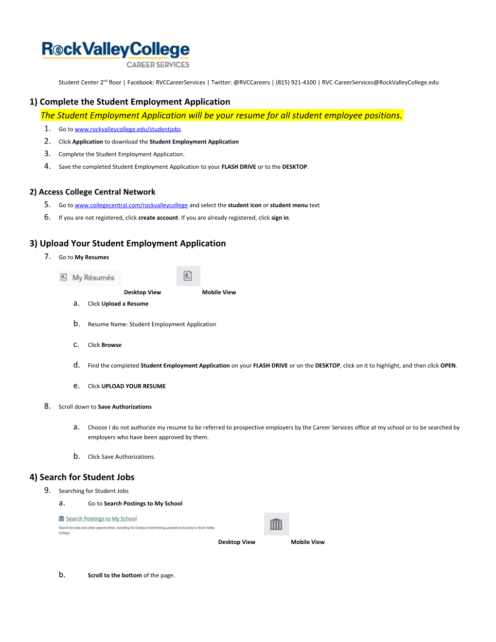 Student Center 2Nd Floor Facebook: Rvccareerservices Twitter: Rvccareers (815) 921-4100