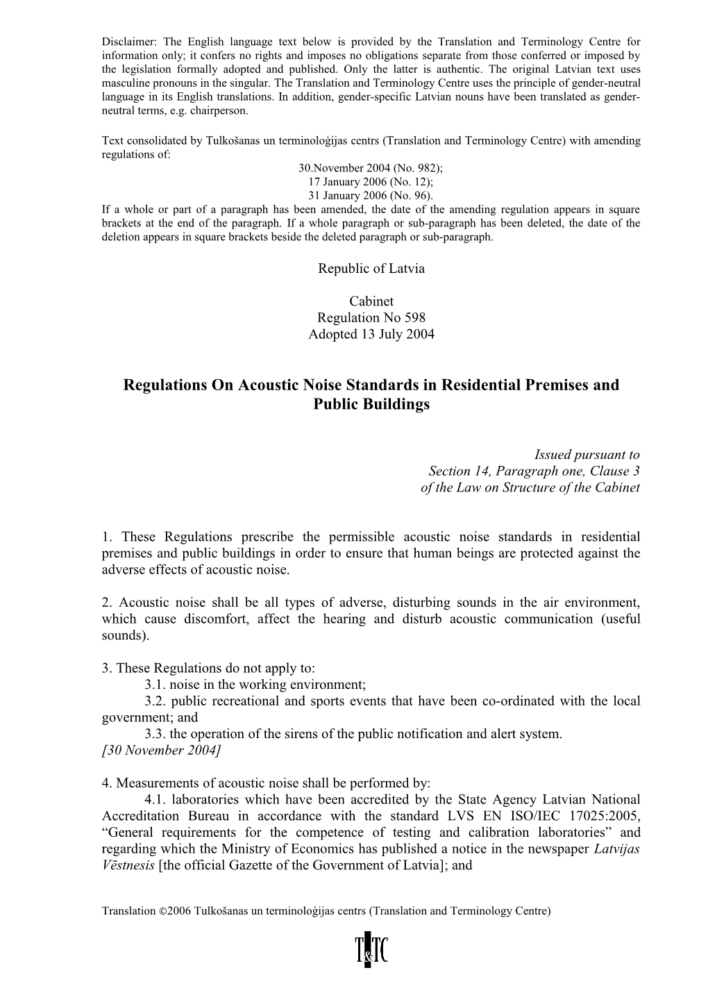 Text Consolidated by Tulkošanas Un Terminoloģijas Centrs (Translation and Terminology Centre)