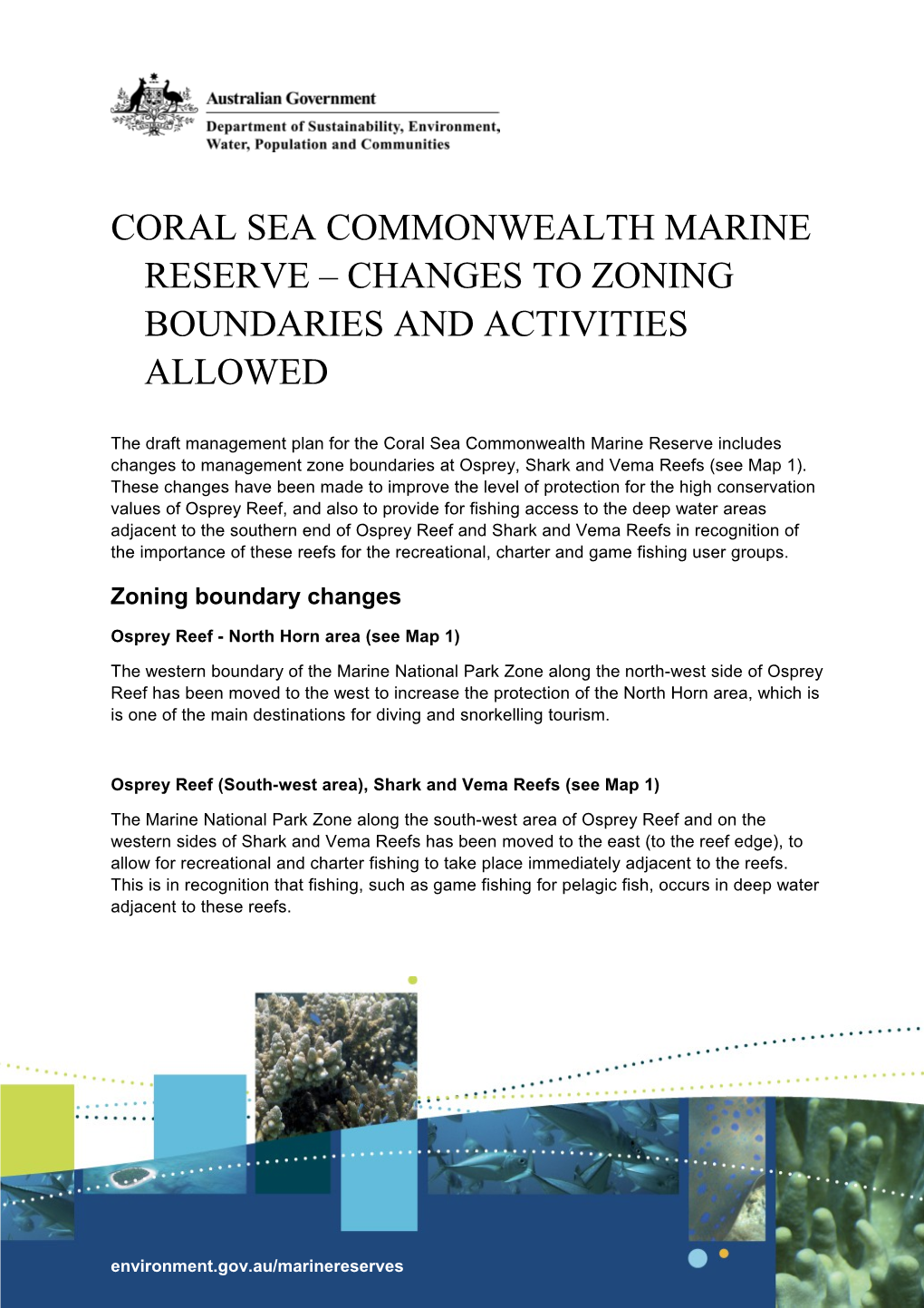 Coral Sea Commonwealth Marine Reserve Changes to Zoning Boundaries and Activities Allowed