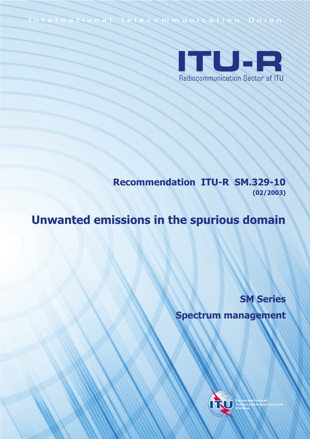 RECOMMENDATION ITU-R SM.329-10 - Unwanted Emissions in the Spurious Domain*