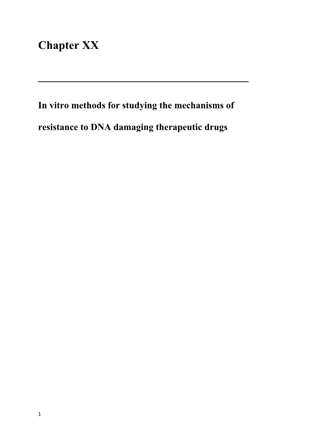 In Vitro Methods for Studying the Mechanisms of Resistance to DNA Damaging Therapeutic Drugs