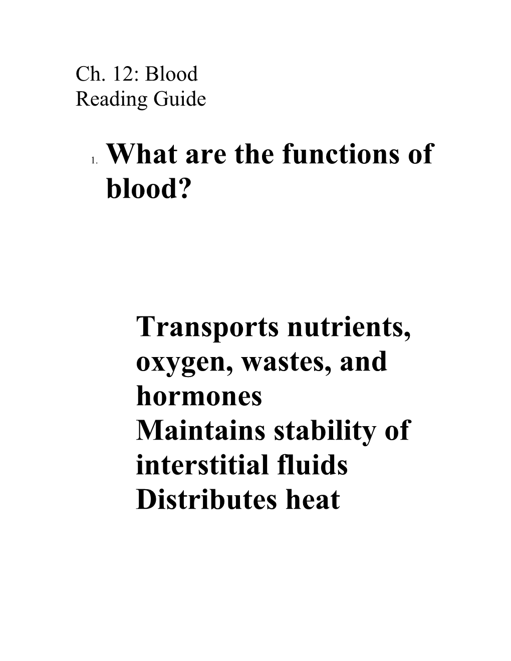 Transports Nutrients, Oxygen, Wastes, and Hormones