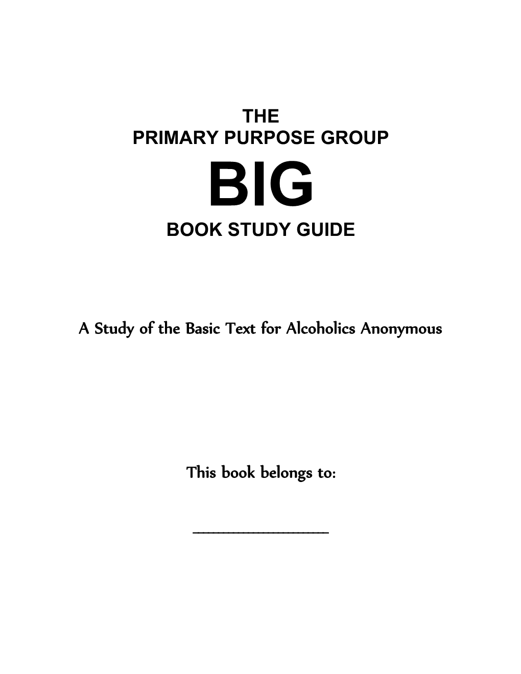 A Study of the Basic Text for Alcoholics Anonymous