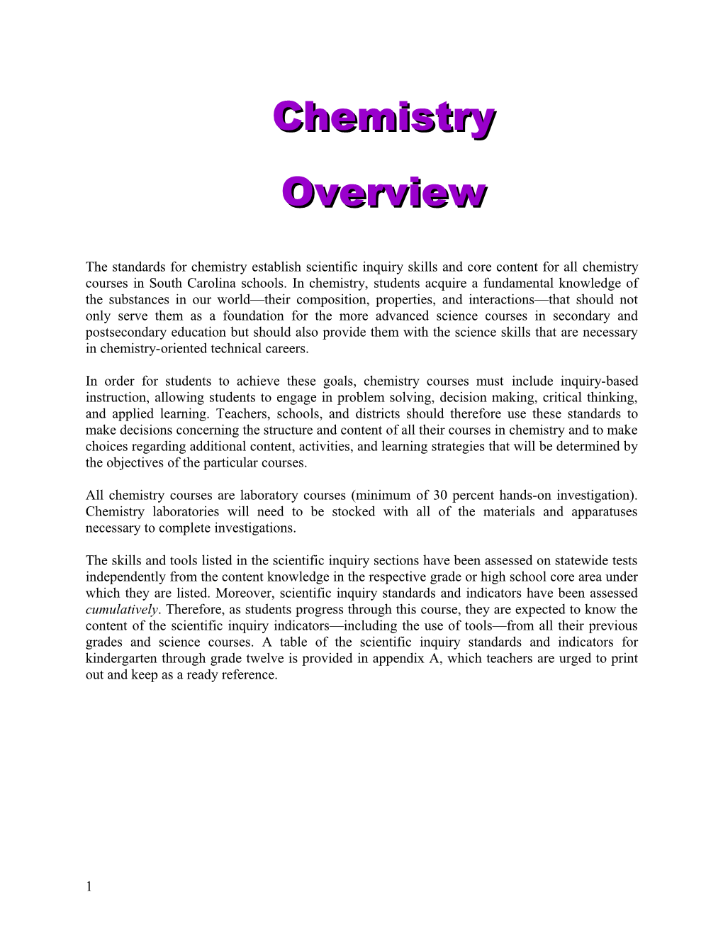 The Standards for Chemistry Establish Scientific Inquiry Skills and Core Content for All