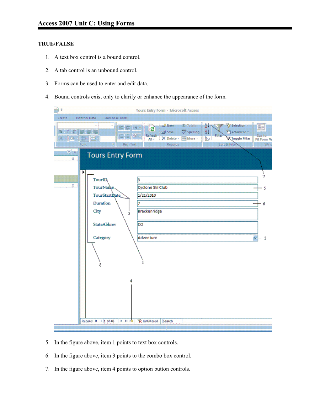 Access 2007 Unit C: Using Forms