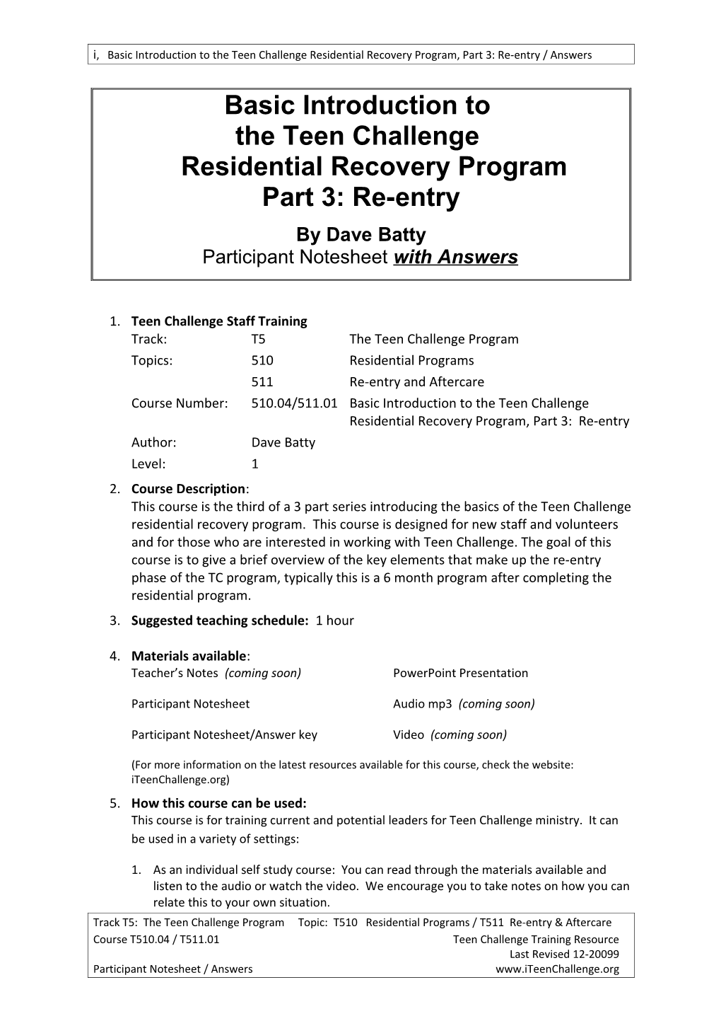 I, Basic Introduction to the Teen Challenge Residential Recovery Program, Part 3: Re-Entry
