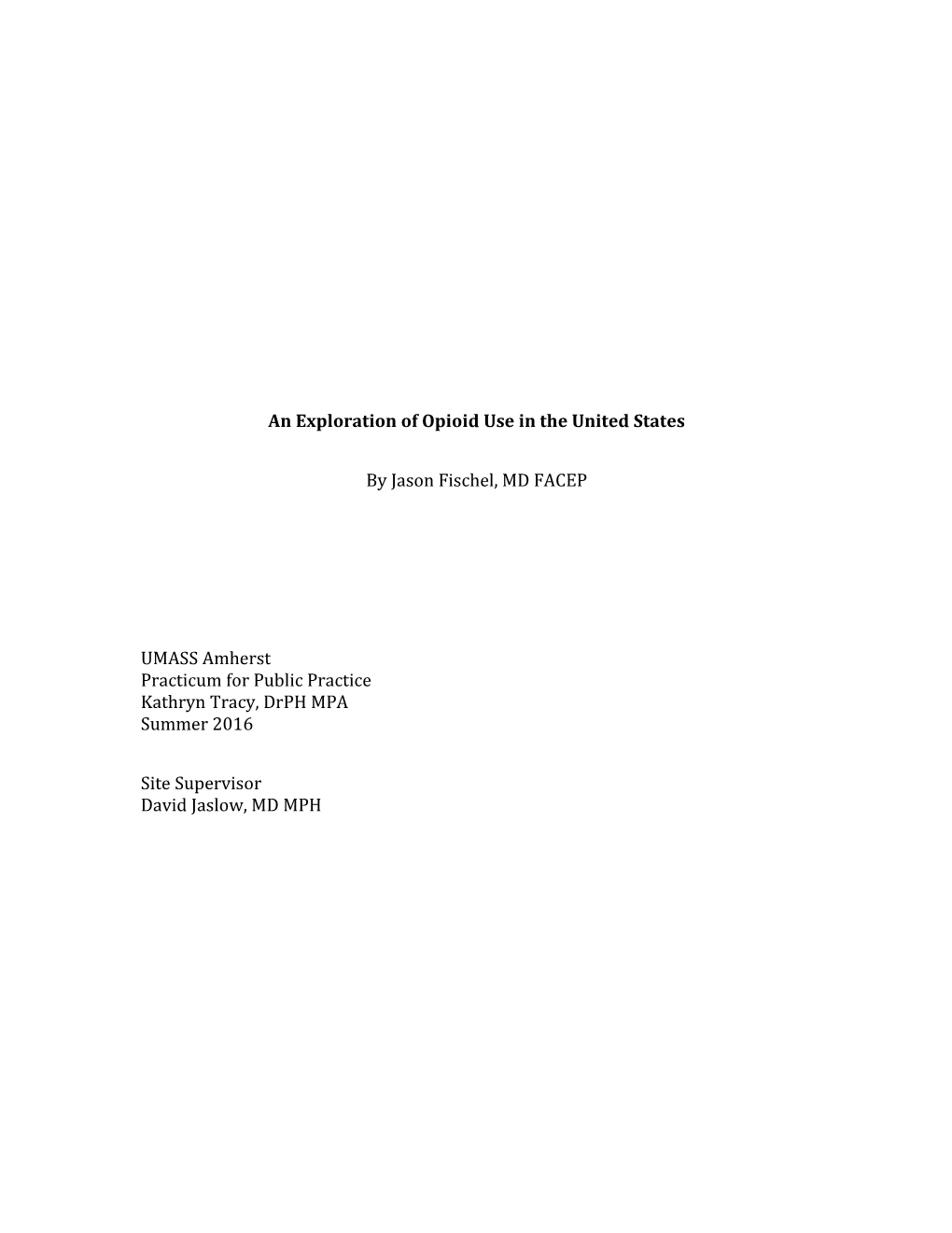 An Exploration of Opioid Use in the United States