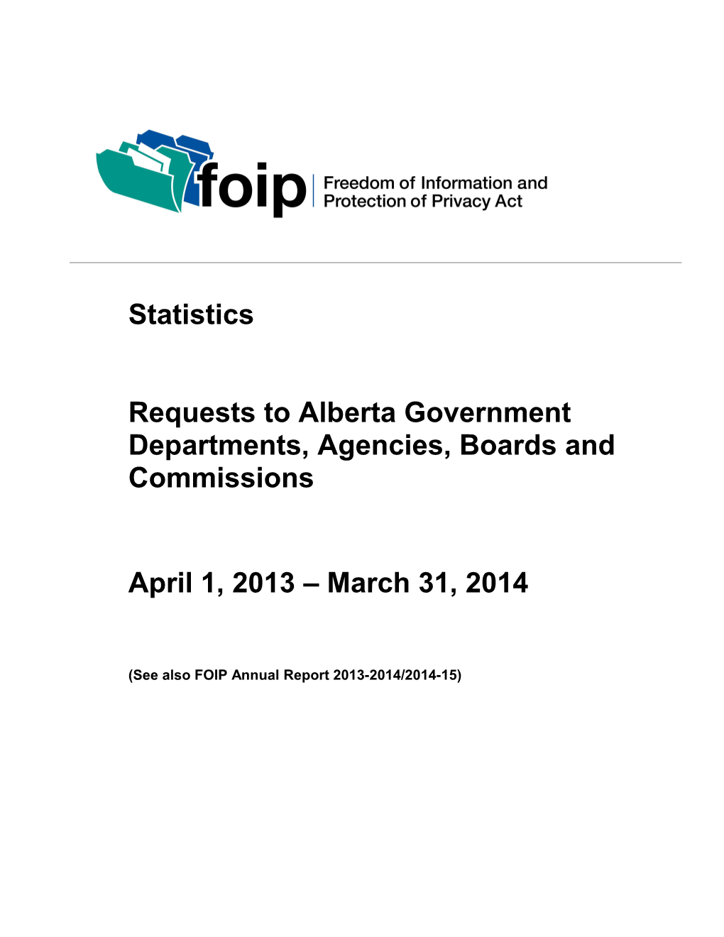 2010-2011 FOIP Statistics - Alberta Government Departments, Boards, Agencies and Commissions