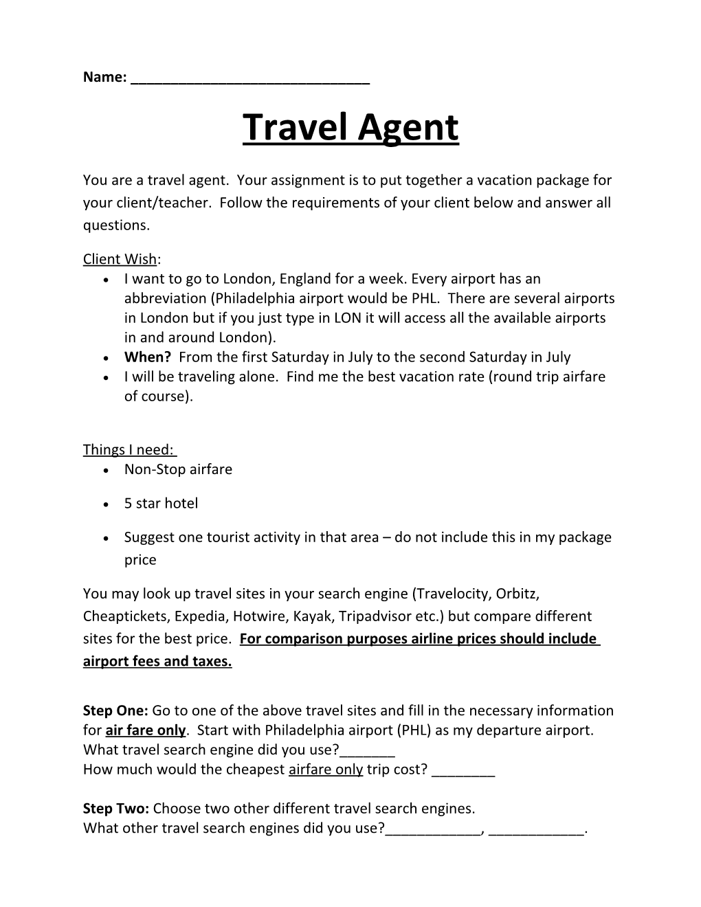 You Are a Travel Agent. Your Assignment Is to Put Together a Vacation Package for Your