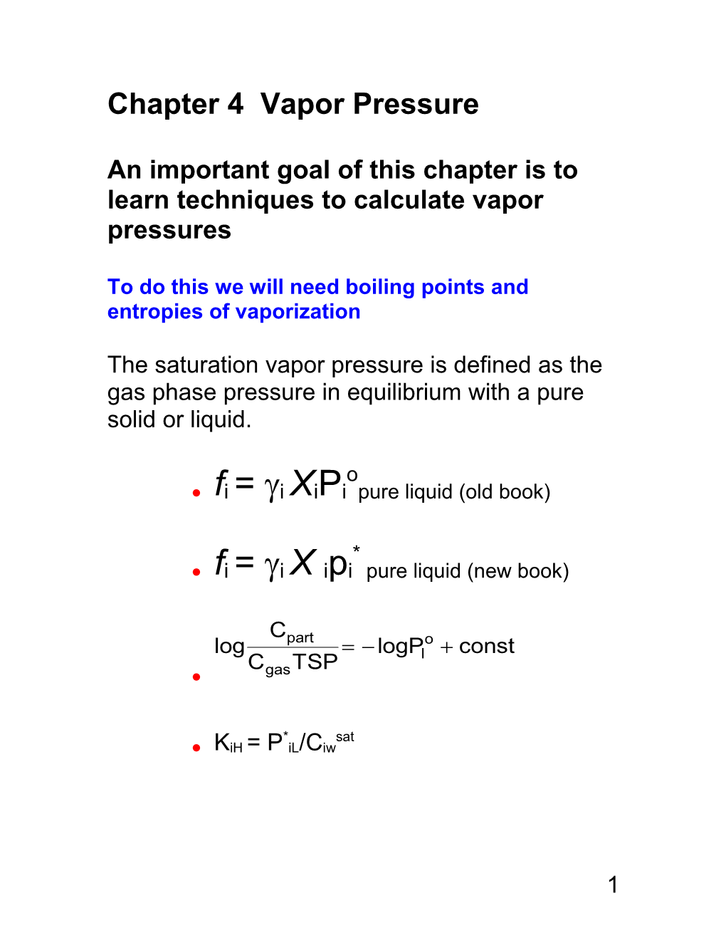 An Important Goal of This Chapter Is to Learn Techniques to Calculate Vapor Pressures