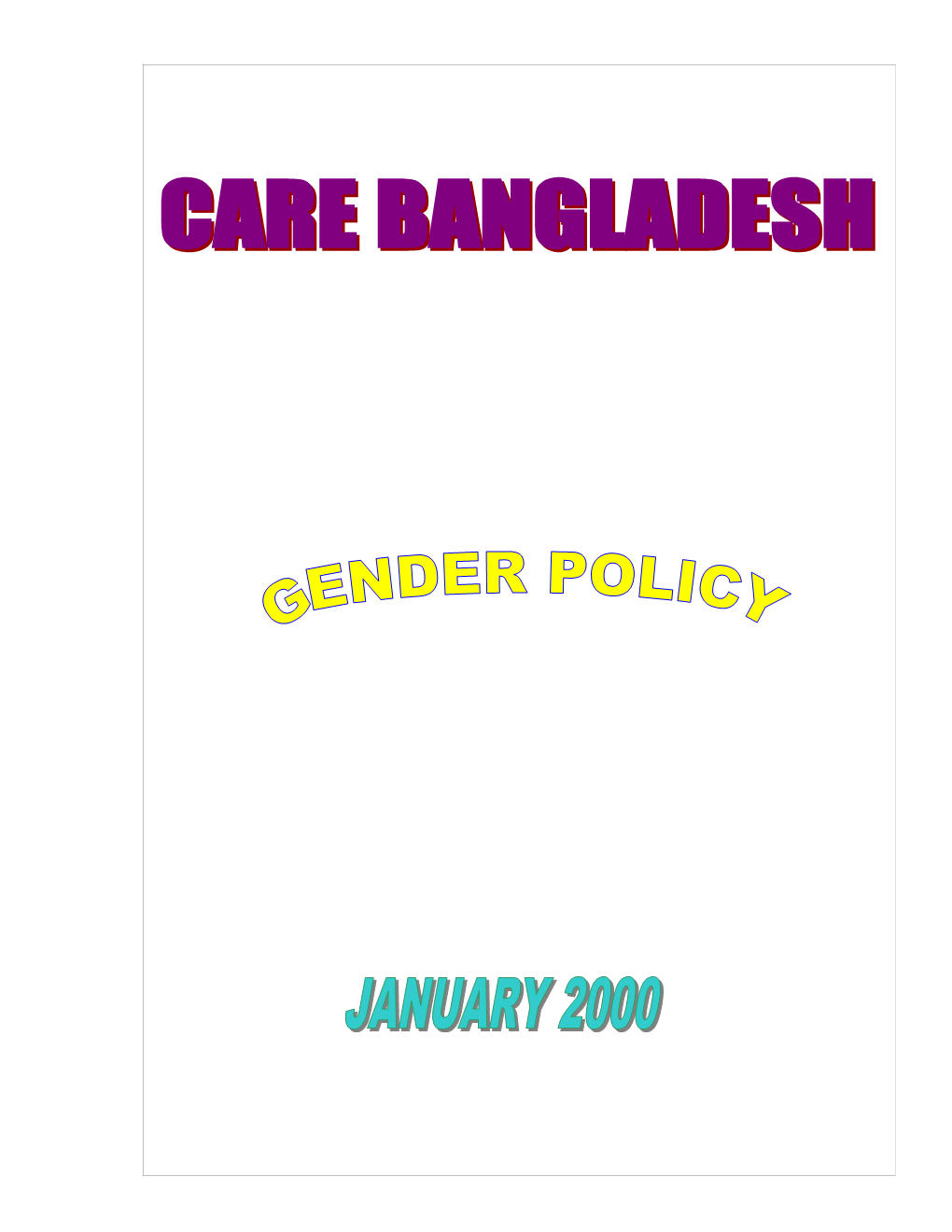 CARE Has Been Operating in Bangladesh Since the Country Gained Independence, Implementing