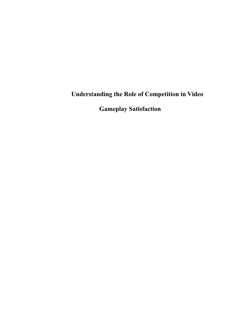Understanding the Role of Competition in Video Gameplay Satisfaction