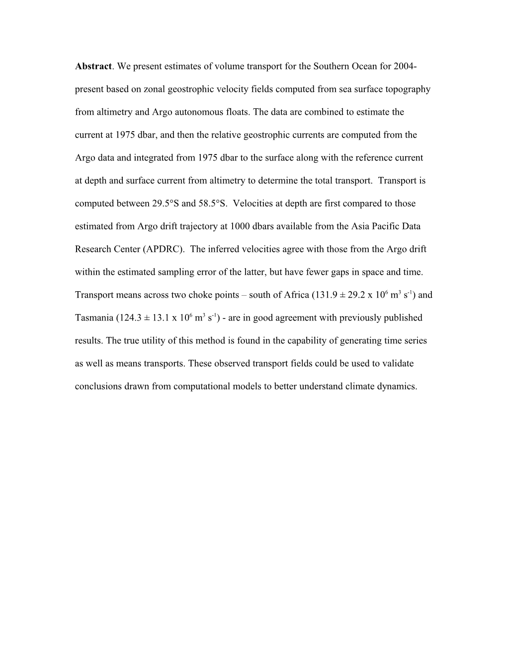 Abstract. We Present Estimates of Volume Transport for the Southern Ocean for 2004-Present