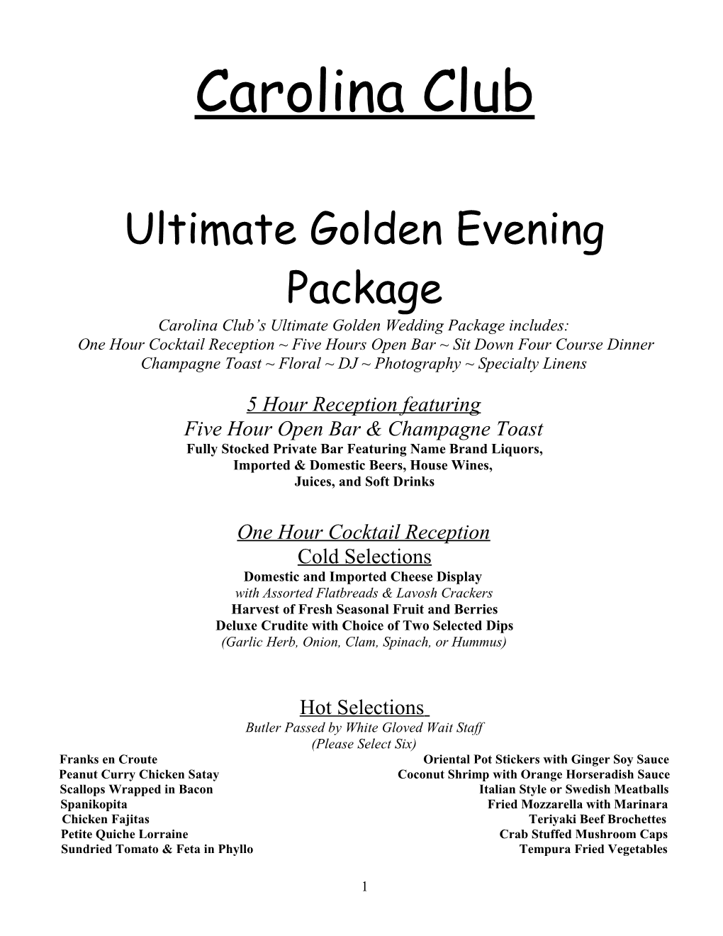 Carolina Club S Ultimate Golden Wedding Package Includes
