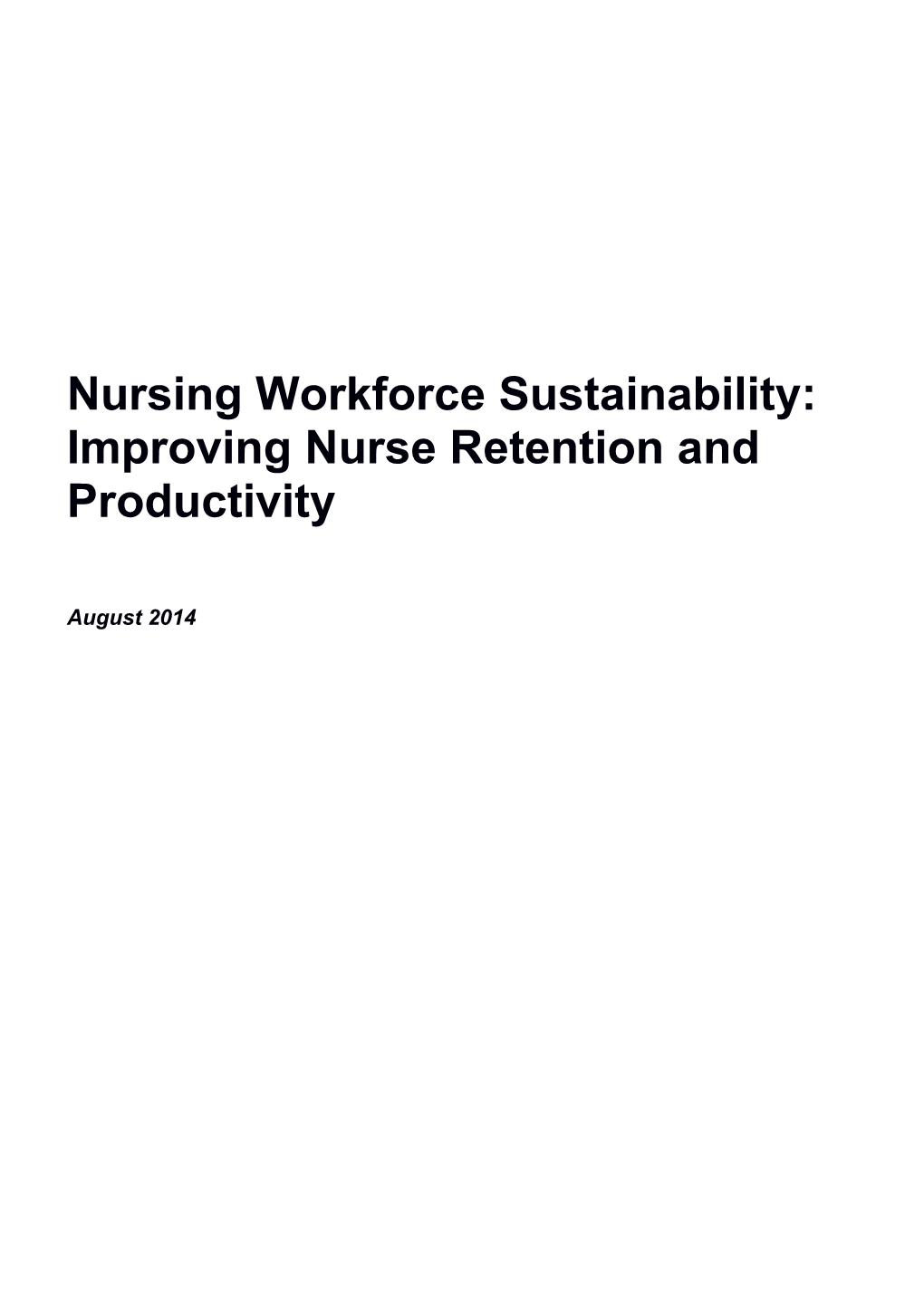 Nursing Workforce Sustainability: Improving Nurse Retention and Productivity