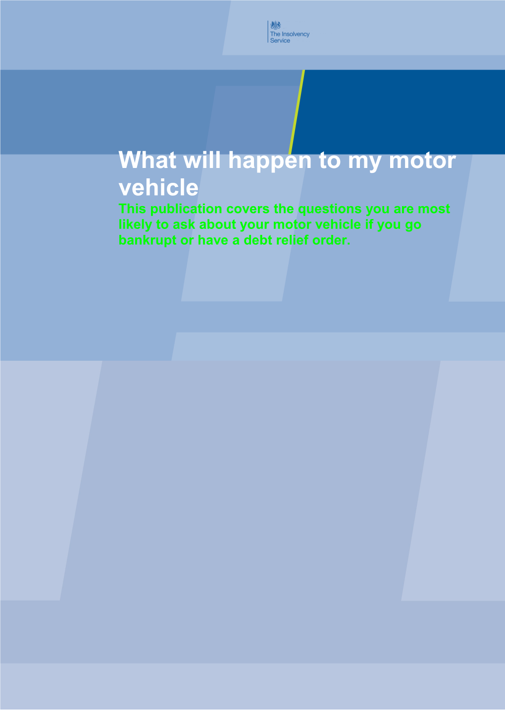 12/589 What Will Happen to My Motor Vehicle
